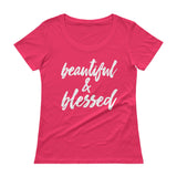 Beautiful & Blessed - Ladies' Scoopneck T-Shirt