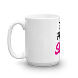 EAT. PRAY. SLAY. Mug