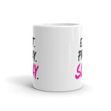 EAT. PRAY. SLAY. Mug
